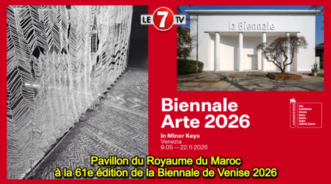 Pavillon du Royaume du Maroc à la 61e édition de la Biennale de Venise 2026